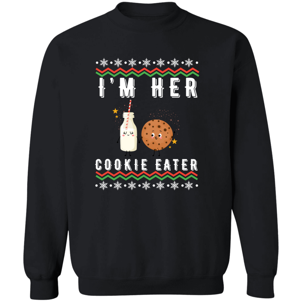 "I'm Her Cookie Eater, He's My Milk Drinker" - Couple Matching Pullover & T-Shirt