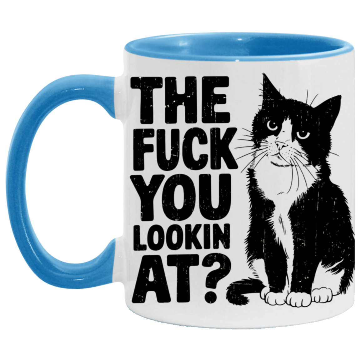 The Fuck You Lookin At Mug
