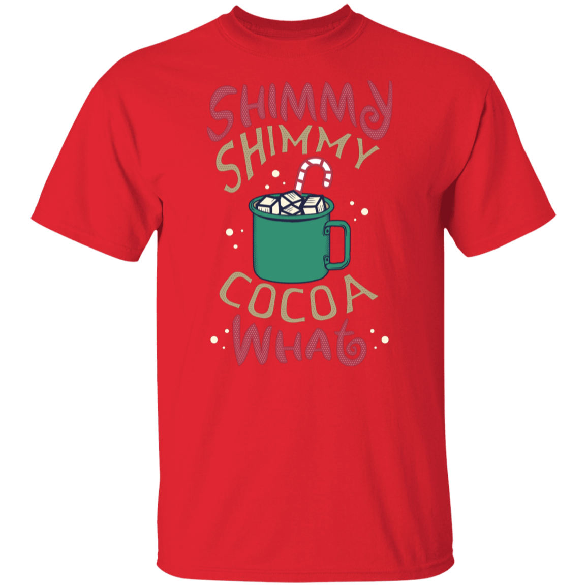 Shimmy Shimmy Cocoa What | Christmas T-Shirt