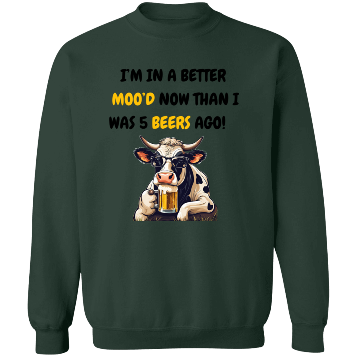 I'm In a Better Mood Now - Cow T-shirt & Sweatshirt