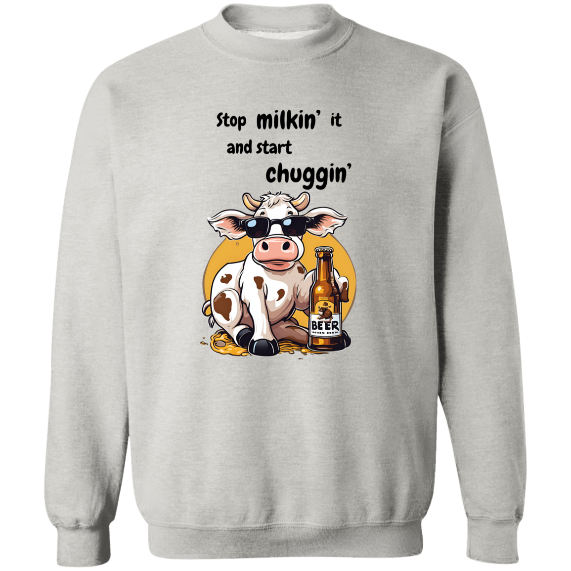 Stop Milking It - Cow T-Shirt and Sweatshirt