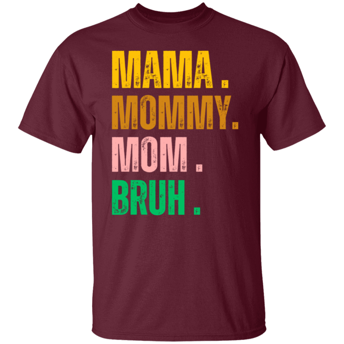 Mama, Mommy, Mom Bruh Funny T-shirt & Sweatshirt | Gifts for mom