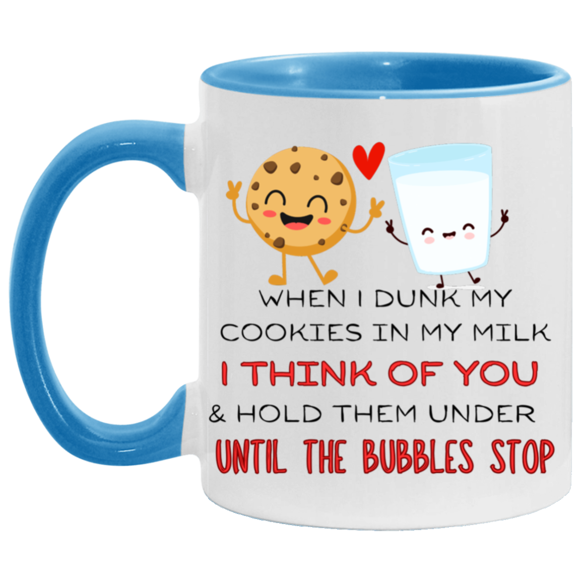 "When I Dunk My Cookies" Mug