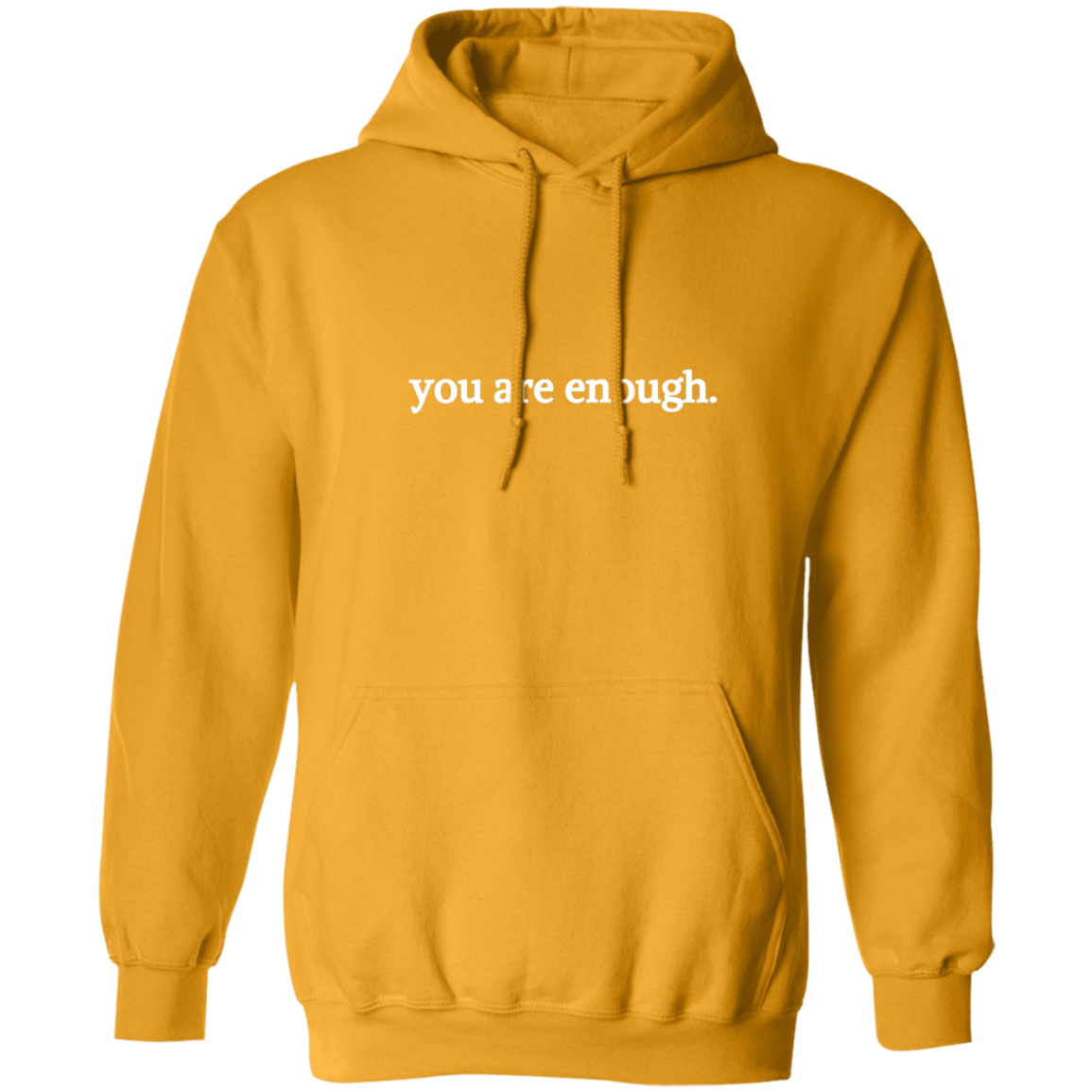 Dear Person Behind Me, You Are Enough - Inspirational Hoodie