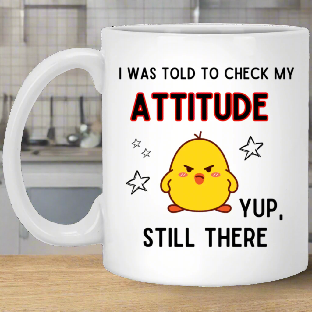 Sassy Attitude Mug: Still Here and Fabulous