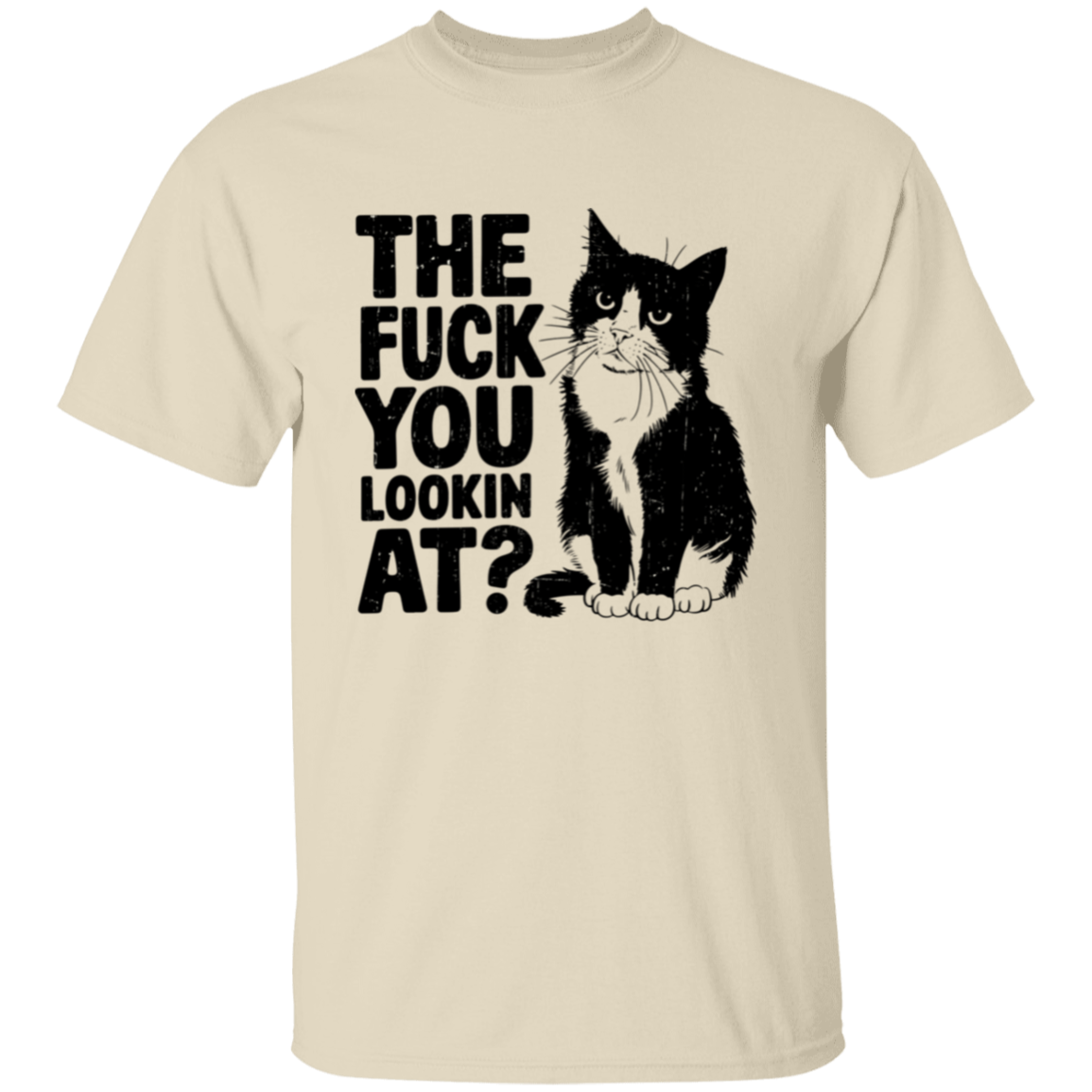 The Fuck You Lookin' At Unisex T-Shirt – Bold Sarcasm, Everyday Comfort