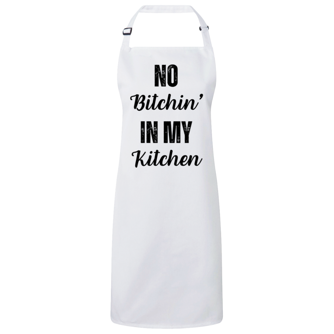 "No Bitchin' in My Kitchen" Apron - Fun Functional Kitchen Wear