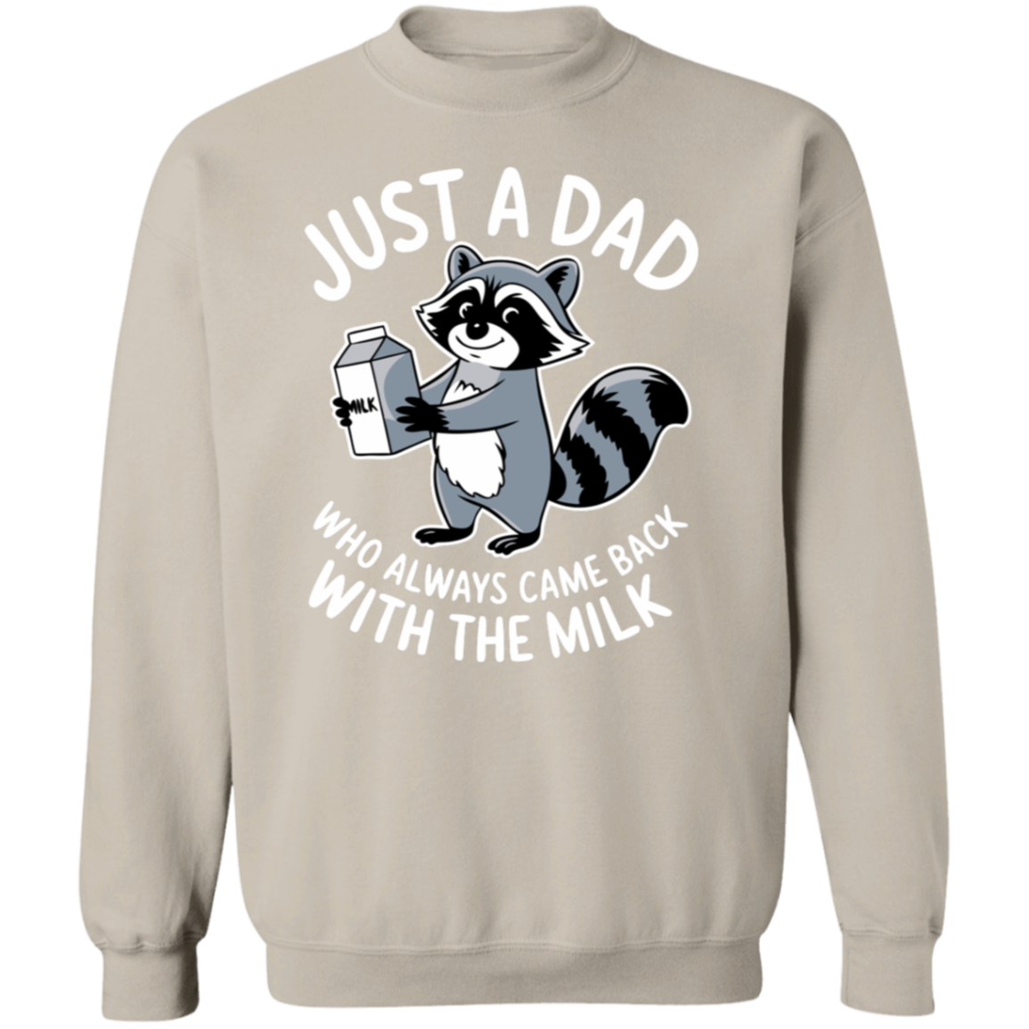 Just a Dad Who Always Come Home With The Milk T-Shirt| Sweatshirt| Hoodie Funny Dad Sweatshirt| Fathers days Gift