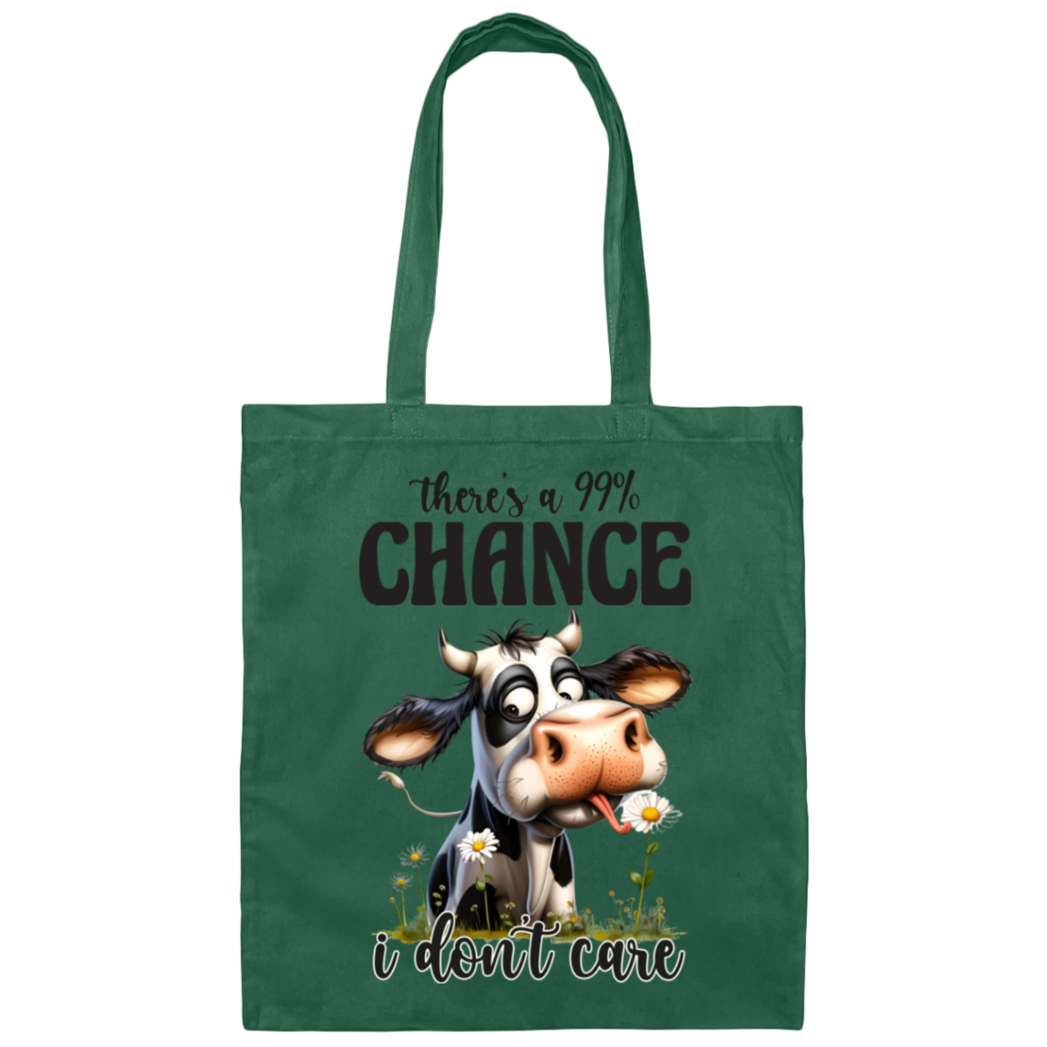 There’s a 99% Chance I Don’t Care" - Canvas Tote Bag Cow