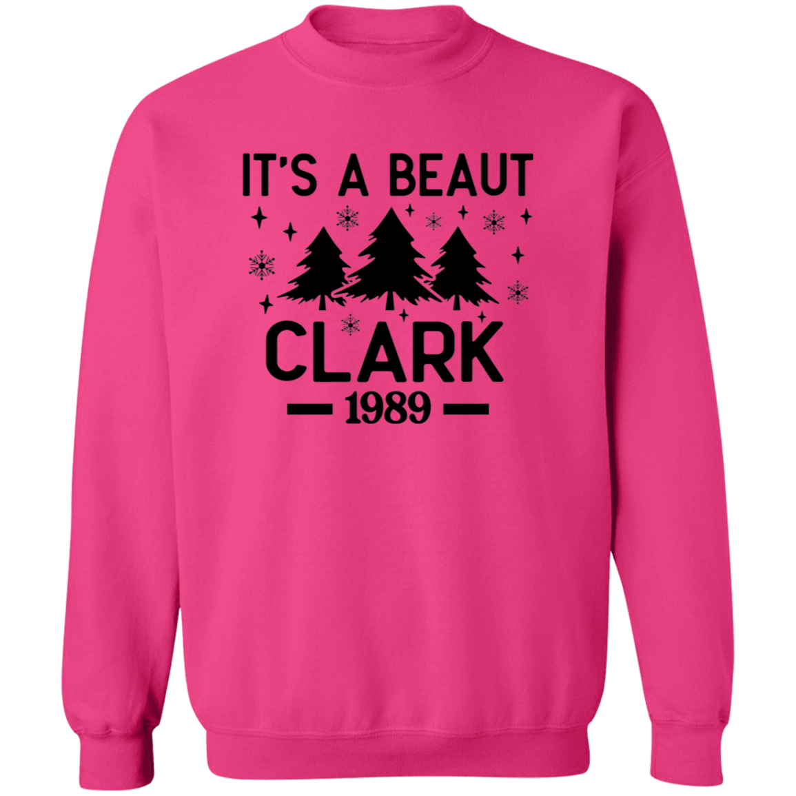 It’s a Beaut, Clark! Griswold Christmas Vacation Sweatshirt - Funny Christmas Crewneck