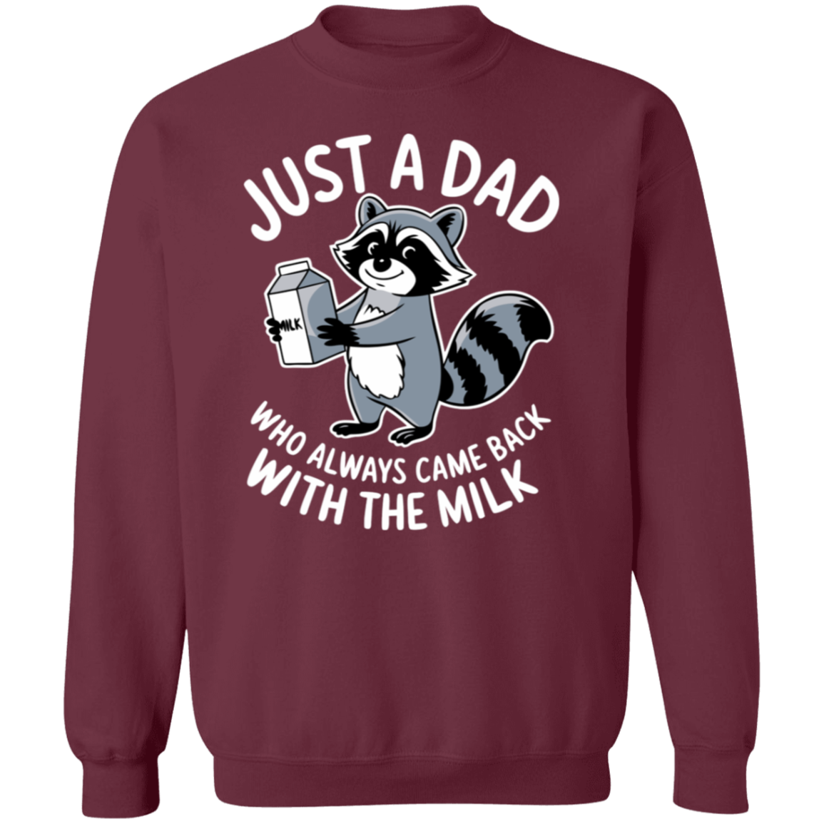Just a Dad Who Always Come Home With The Milk T-Shirt| Sweatshirt| Hoodie Funny Dad Sweatshirt| Fathers days Gift