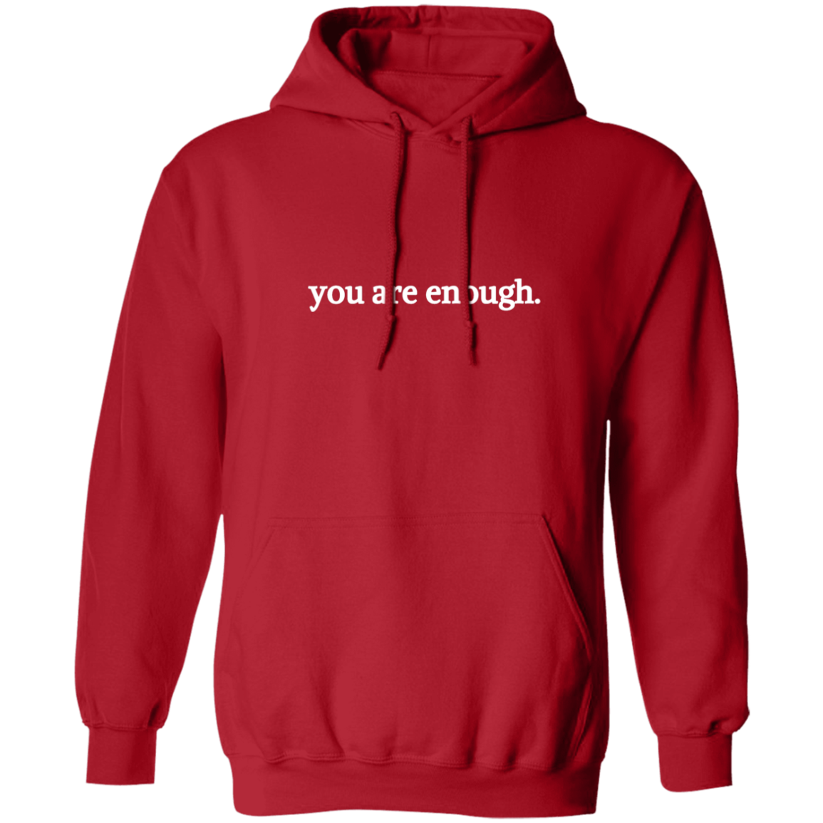 Dear Person Behind Me, You Are Enough - Inspirational Hoodie