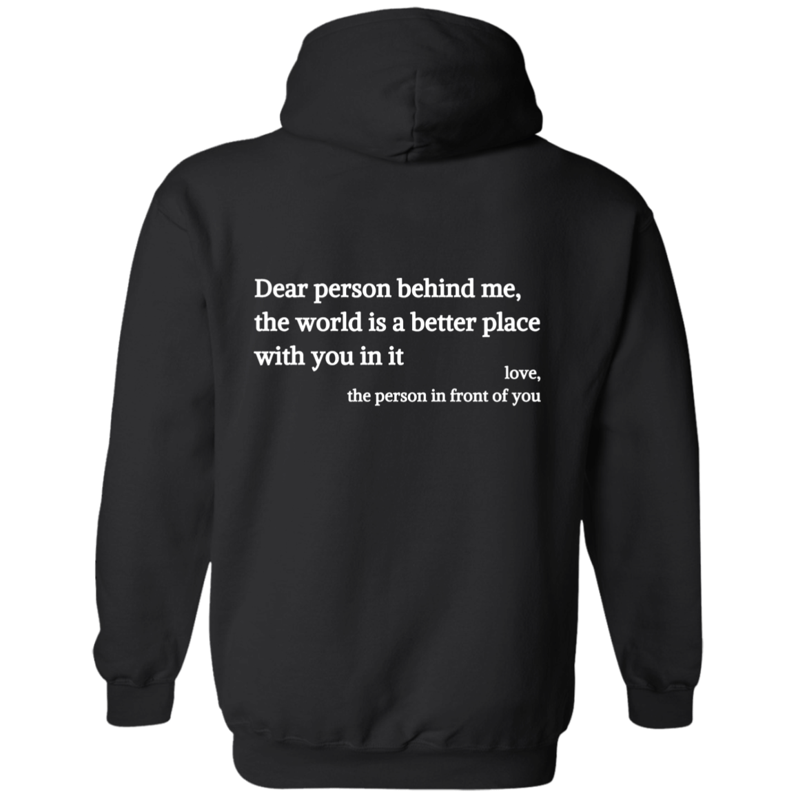 Dear Person Behind Me, You Are Enough - Inspirational Hoodie