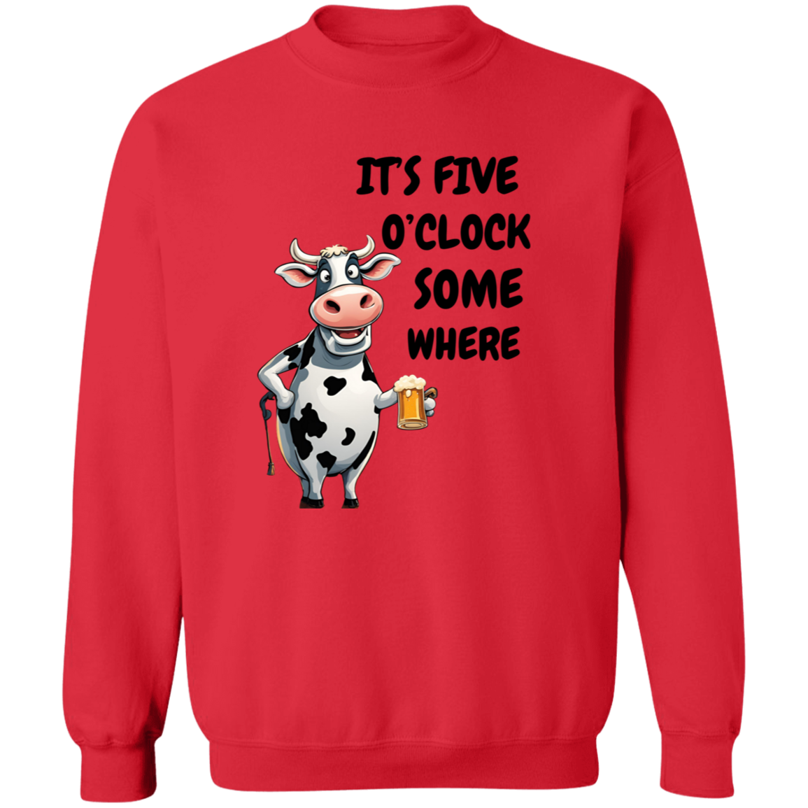 It's 5 o' Clock Somewhere - Cow T-Shirt & Sweatshirt