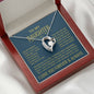 Daughter Gift, " Never Forget That I Love You" Forever Love Necklace