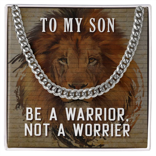 To My Son - Be a Warrior, Not a Worrier - Cuban Link Chain Necklace