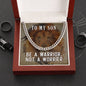 To My Son - Be a Warrior, Not a Worrier - Cuban Link Chain Necklace