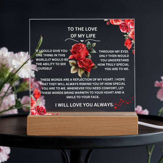 To the Love of My Life - Acrylic Plaque with Roses – Romantic Gift for Special Occasions
