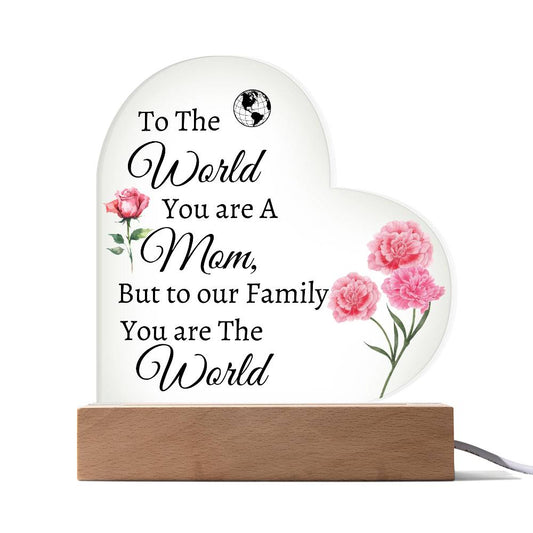 Mom, You Are the Whole world  Heart Acrylic Plaque | Gift For Mom