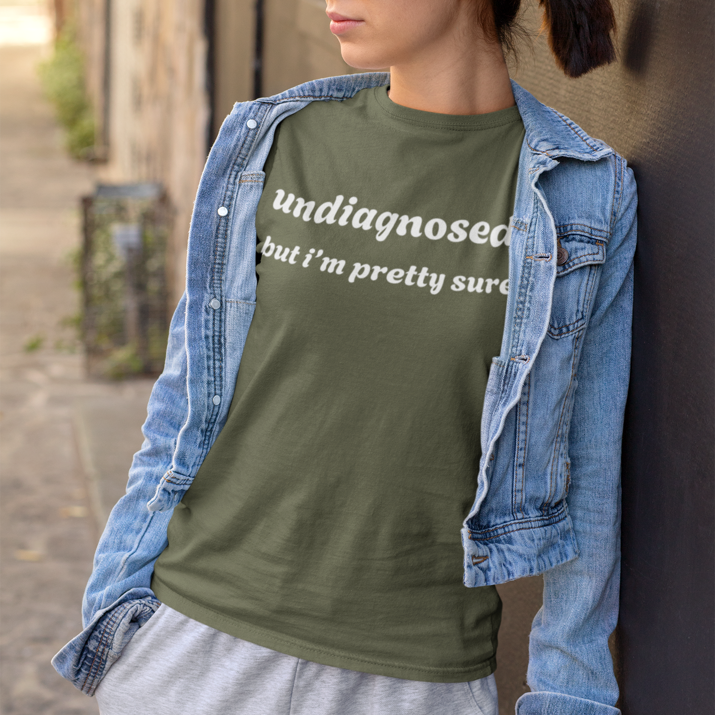 Undiagnosed But I’m Pretty Sure T-Shirt