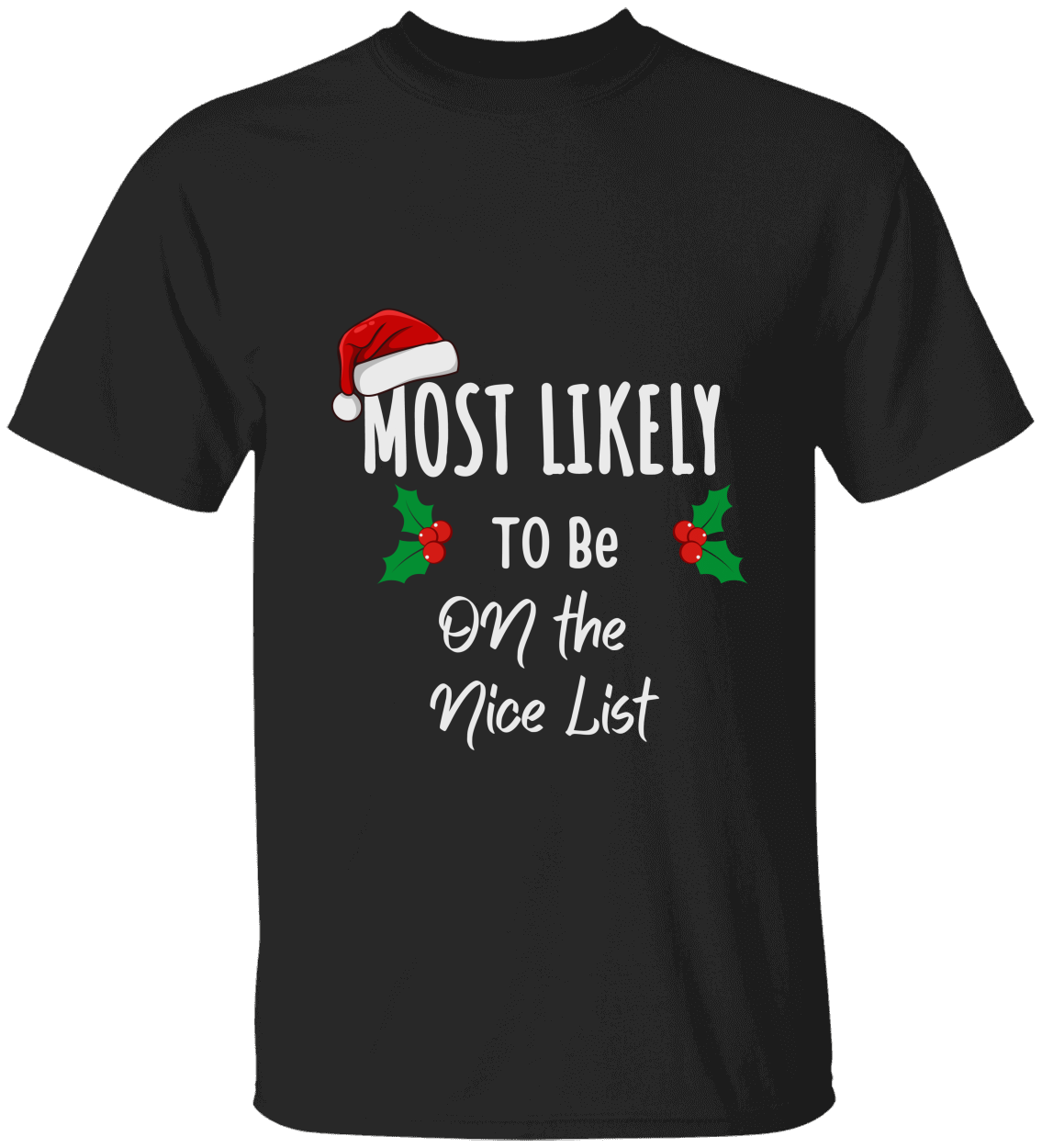Most likely Family Matching Shirt, Custom Saying Shirt, Christmas Gift, Most likely To Christmas Shirt, Family reunion Shirts, Holiday Season Shirt, Custom Saying Shirts