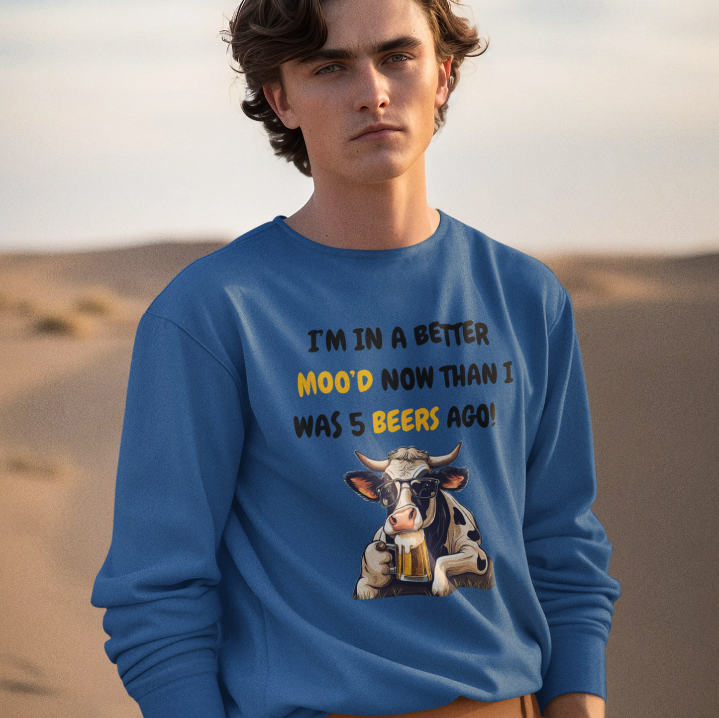 I'm In a Better Mood Now - Cow T-shirt & Sweatshirt