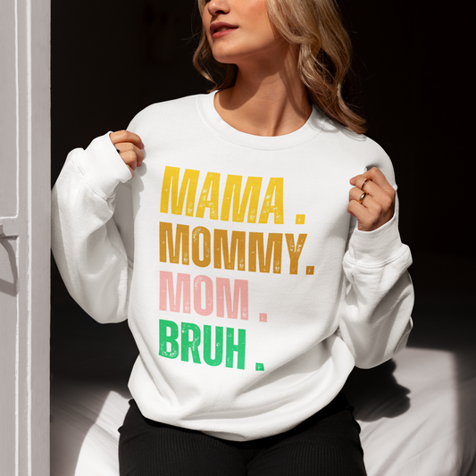 Mama, Mommy, Mom Bruh Funny T-shirt & Sweatshirt | Gifts for mom
