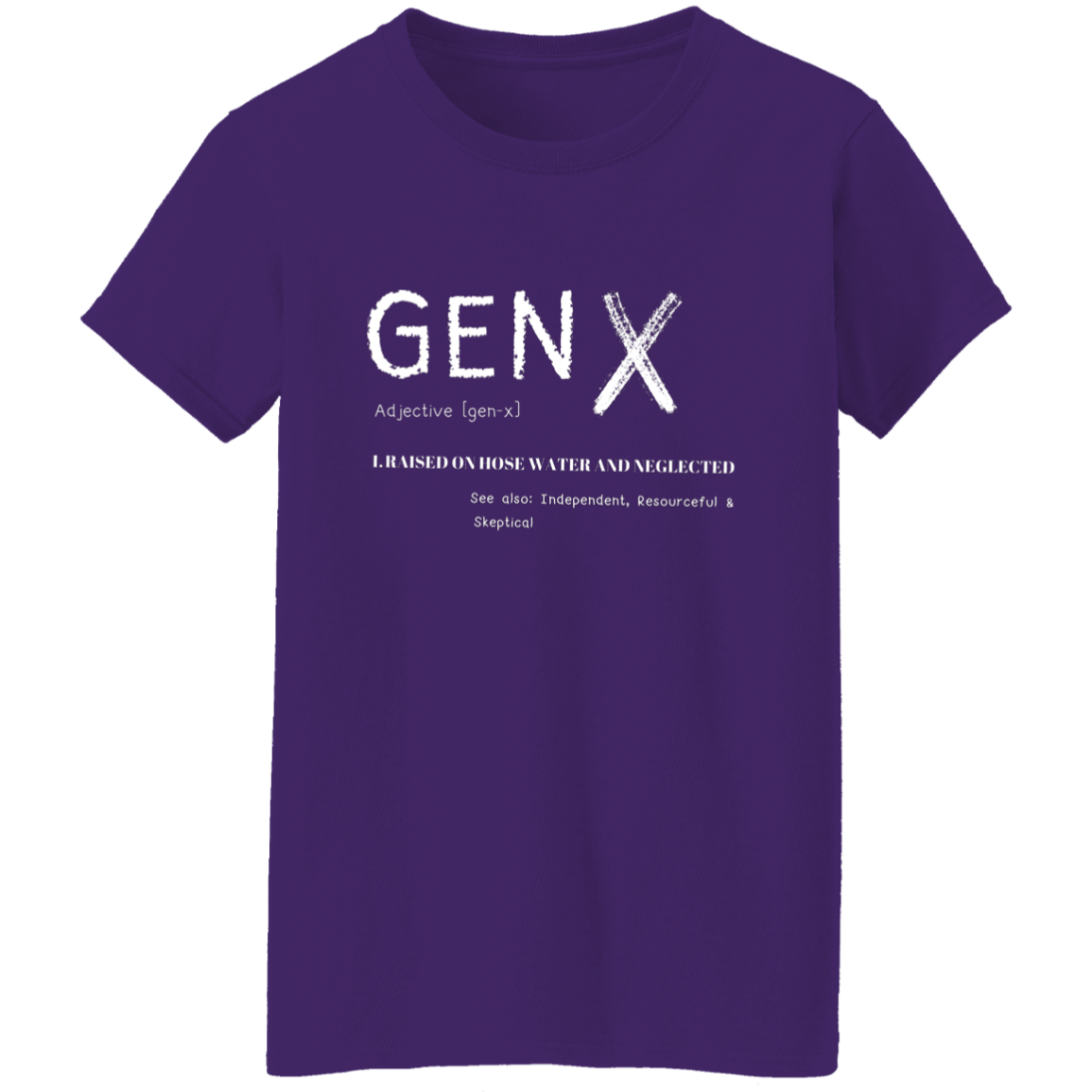 Gen X  Ladies T-Shirt | Gifts for Gen X
