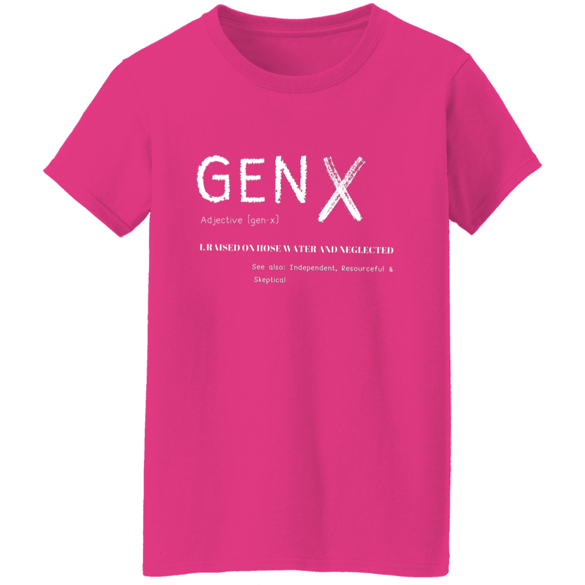 Gen X  Ladies T-Shirt | Gifts for Gen X