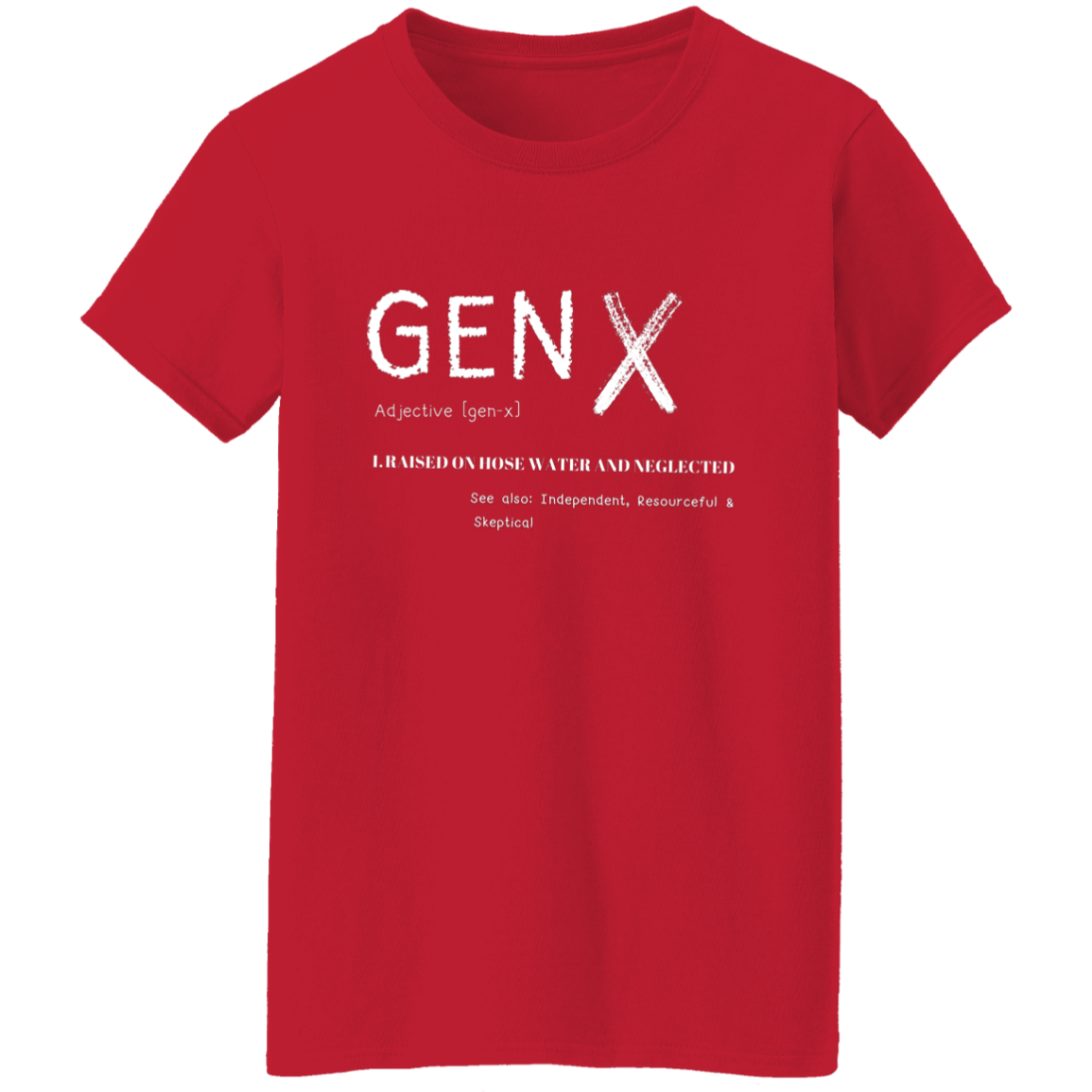 Gen X  Ladies T-Shirt | Gifts for Gen X