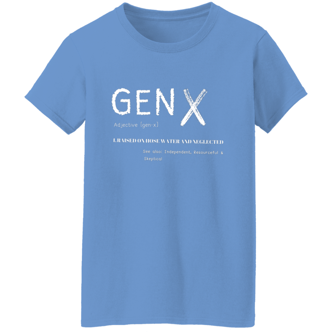 Gen X  Ladies T-Shirt | Gifts for Gen X