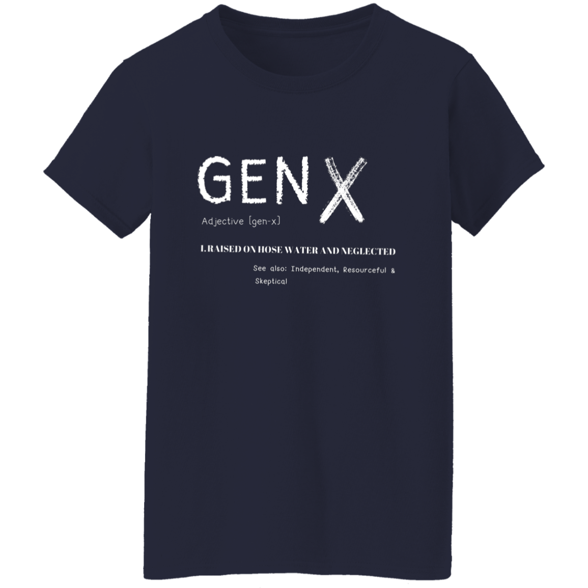 Gen X  Ladies T-Shirt | Gifts for Gen X