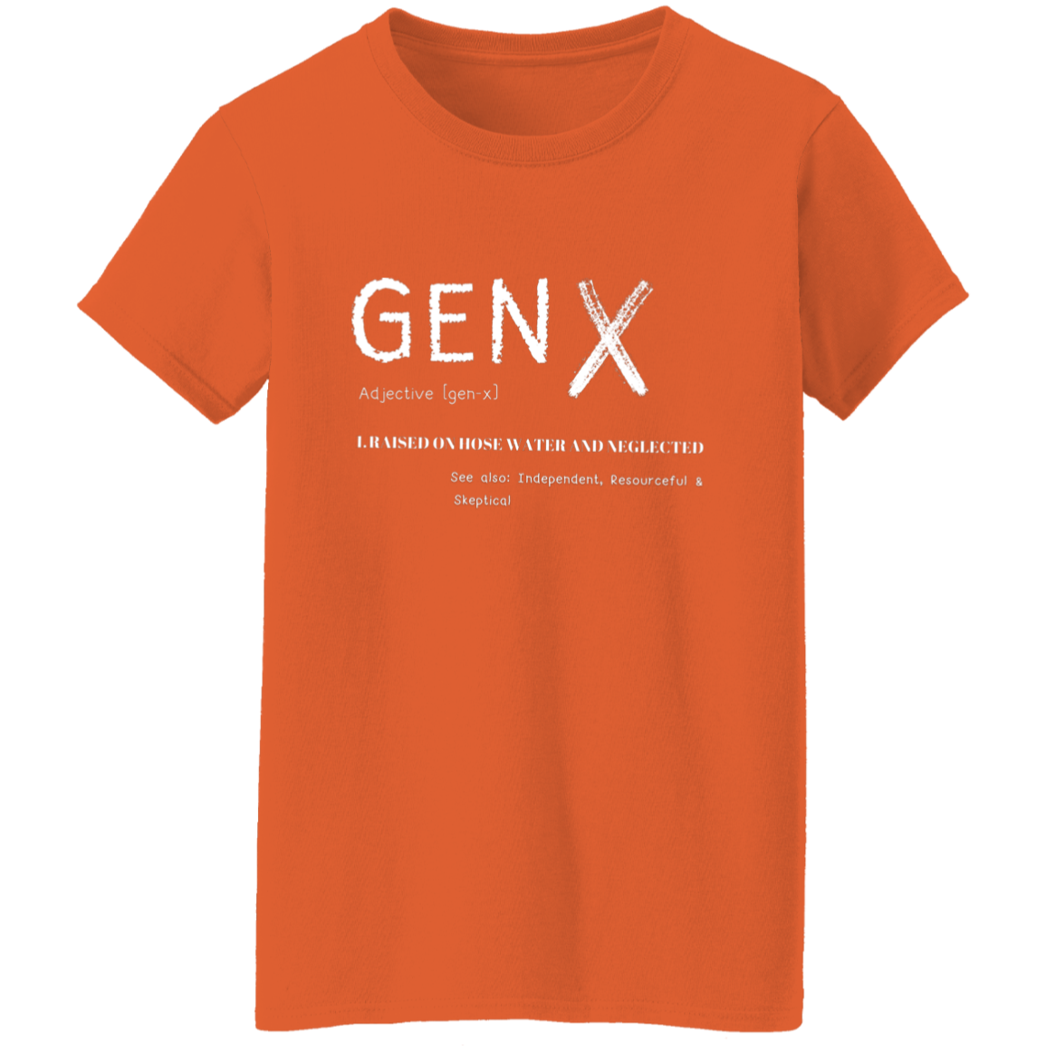 Gen X  Ladies T-Shirt | Gifts for Gen X
